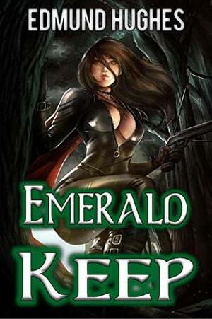 Emerald Keep by Edmund Hughes