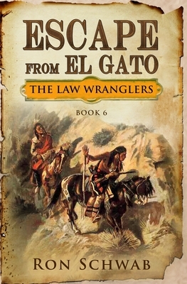 Escape from El Gato by Ron Schwab