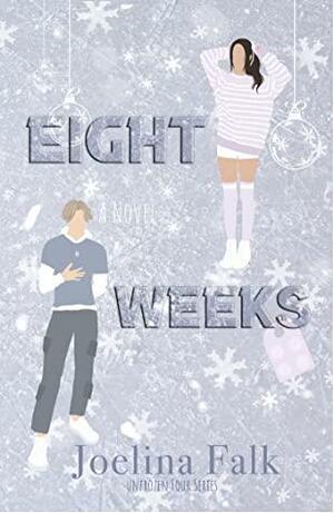 Eight Weeks by Joelina Falk