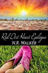 Red Dirt Heart Epilogue by N.R. Walker