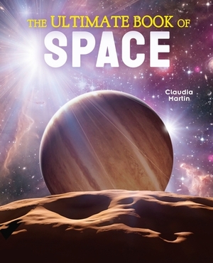 The Ultimate Book of Space by Claudia Martin