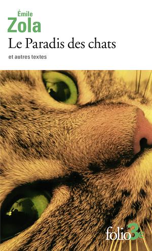 Le Paradis des chats et autres textes by Émile Zola