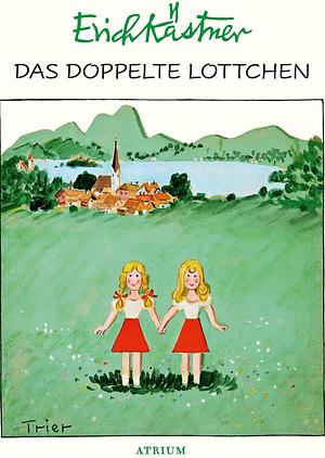 Das doppelte Lottchen by Erich Kästner