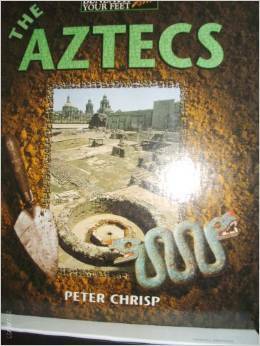 The Aztecs by Peter Chrisp