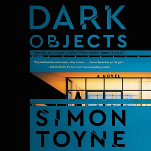 Dark Objects by Simon Toyne