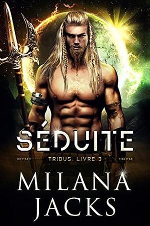 Séduite by Milana Jacks