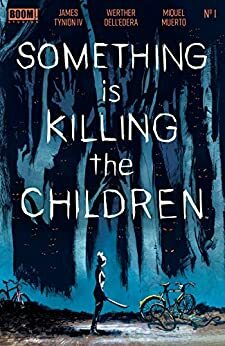 Something Is Killing the Children, Vol. 1 by James Tynion IV