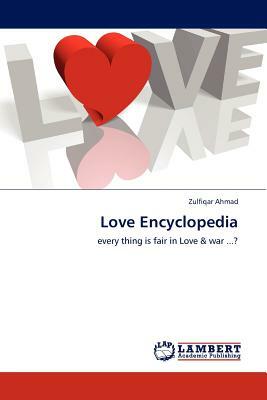 Love Encyclopedia by Zulfiqar Ahmad