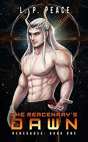 The Mercenary's Dawn by L.P. Peace