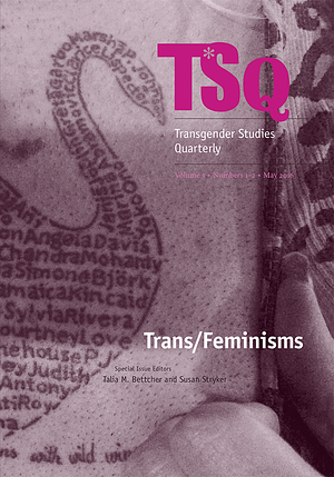 Trans/Feminisms by Susan Stryker, Talia M. Bettcher