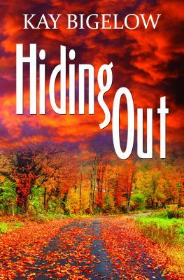 Hiding Out by Kay Bigelow