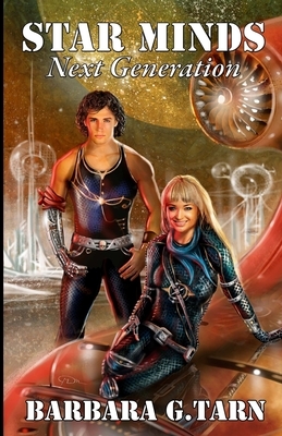 Star Minds Next Generation by Barbara G. Tarn