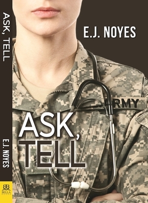 Ask, Tell by E. J. Noyes