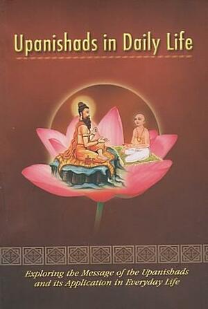 Upanishads in Daily Life by Atmashraddhananda