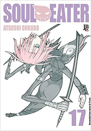 Soul Eater - Volume 17 by Atsushi Ohkubo