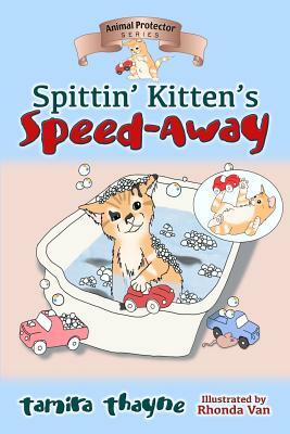 Spittin' Kitten's Speed-Away by Tamira Thayne