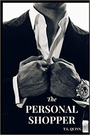 The Personal Shopper by T.L. Quinn