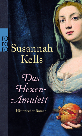 Das Hexen-Amulett by Susannah Kells, Michael Windgassen, Bernard Cornwell
