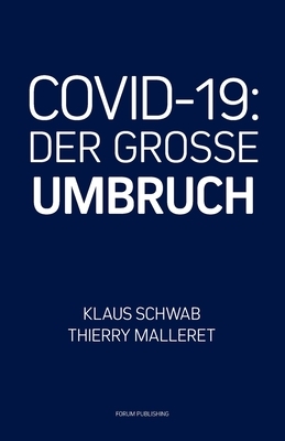 Covid-19: Der Grosse Umbruch by Thierry Malleret, Klaus Schwab