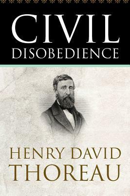 Civil Disobedience by Henry David Thoreau