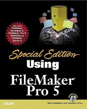 Special Edition Using FileMaker Pro 5 With CDROM by Rich Coulombre, Lisa Price