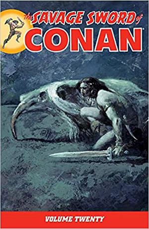 The Savage Sword of Conan, Volume 20 by Roy Thomas