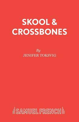 Skool & Crossbones by Jenifer Toksvig