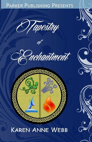 Tapestry of Enchantment by Karen Anne Webb