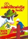 O! o, die Wolkewietje toch by Dick Laan
