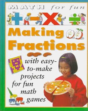 Making Fractions by Andrew King