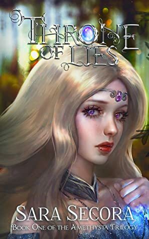 Throne of Lies by Sara Secora