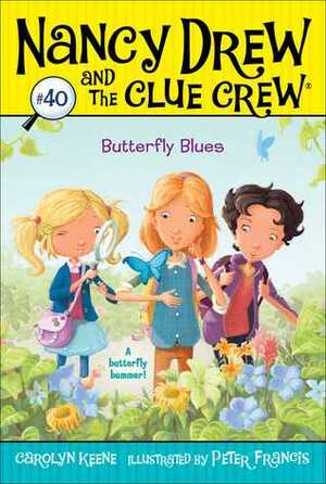 Butterfly Blues by Carolyn Keene, Peter Francis Jr.