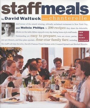 Staff Meals from Chanterelle by David Waltuck