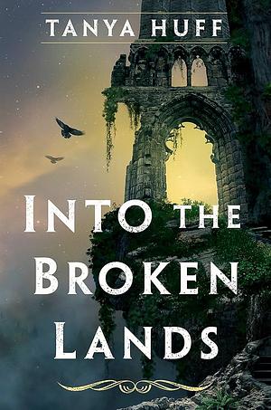 Into the Broken Lands by Tanya Huff