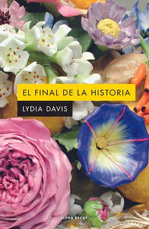 El final de la historia by Lydia Davis
