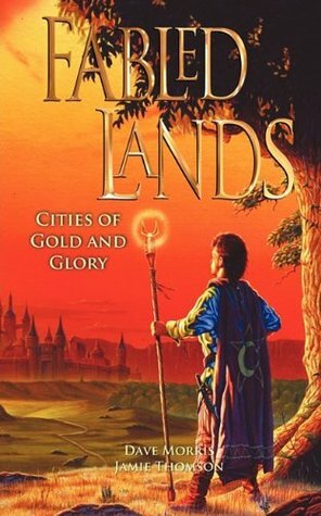 Fabled Lands: Cities of Gold and Glory by Russ Nicholson, Jamie Thomson, Dave Morris