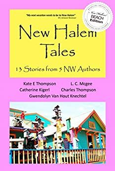 New Halem Tales Secrets by Gwen Knechtel, L.C. Mcgee, Catherine Kigerl, Charles M. Thompson, Kate E. Thompson