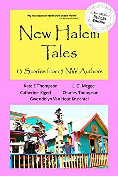 New Halem Tales Secrets by Kate E. Thompson, Charles M. Thompson, Catherine Kigerl, L.C. Mcgee, Gwen Knechtel