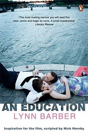 An Education: My Life Might Have Turned Out Differently if I Had Just Said No by Lynn Barber