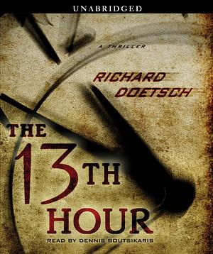 The 13th Hour: A Thriller by Richard Doetsch