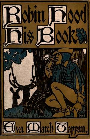 Robin Hood His Book by Eva March Tappan