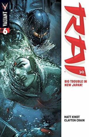 Rai (2014- ) #6: Digital Exclusives Edition by Clayton Crain, Matt Kindt