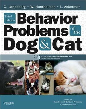 Behavior Problems of the Dog and Cat by Wayne Hunthausen, Gary Landsberg, Lowell Ackerman