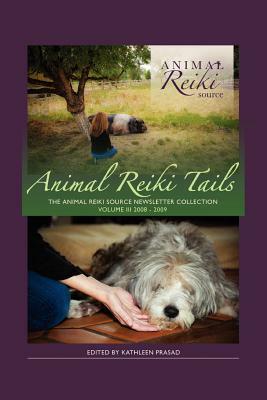 Animal Reiki Tails Volume 3 by Kathleen Prasad