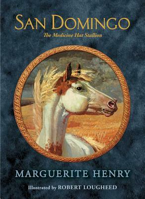 San Domingo: The Medicine Hat Stallion by Marguerite Henry