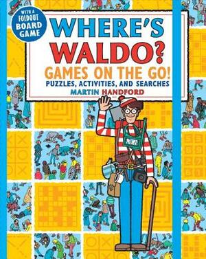 Where's Waldo? Games on the Go!: Puzzles, Activities, and Searches by Martin Handford