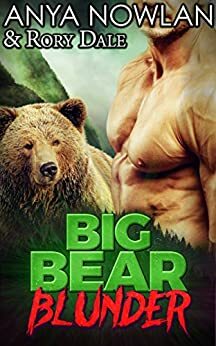 Big Bear Blunder by Anya Nowlan, Rory Dale
