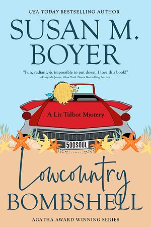 Lowcountry Bombshell: A Liz Talbot Mystery, #2) by Susan M. Boyer, Susan M. Boyer