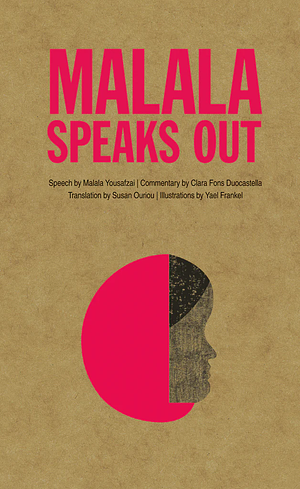 Malala Speaks Out by Malala Yousafzai, Clara Fons Duocastella