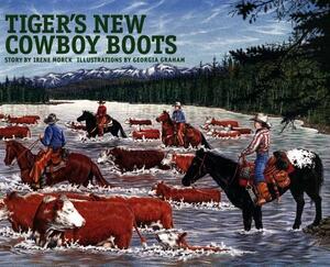 Tiger's New Cowboy Boots by Irene Morck